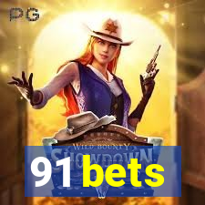 91 bets